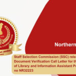 Staff Selection Commission (SSC) releases the Document Verification Call Letter for the SSC Post of Library and Information Assistant Post Category no NR32223