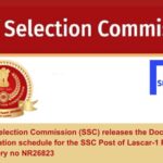Staff Selection Commission (SSC) releases the Document Verification schedule for the SSC Post of Lascar-1 Post Category no NR26823