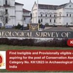 Find the names of Ineligible and Provisionally eligible candidates aspiring for the post of Conservation Assistant Post Category No. KK12623