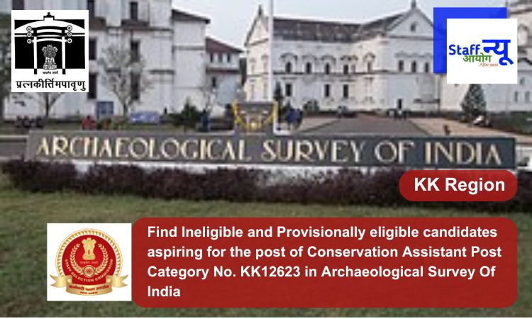 
                                                        Find the names of Ineligible and Provisionally eligible candidates aspiring for the post of Conservation Assistant Post Category No. KK12623