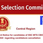 Important Notice for candidates of SSC MTS CBIC & CBN Exam 2024 regarding candidature cancellation