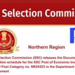 Staff Selection Commission (SSC) releases the Document Verification schedule for the SSC Post of Economic Investigator Grade-II Post Category no. NR24523