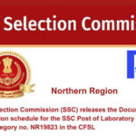 Staff Selection Commission (SSC) releases the Document Verification schedule for the SSC Post of Laboratory Assistant Post Category no. NR19823 in the CFSL