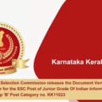 Staff Selection Commission (SSC) releases the Document Verification Call Letter for the SSC Post of Junior Grade Of Indian Information Service Group 'B' Post Category no. KK11023