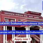 UKSSSC Draftsman Recruitment 2024, Apply Online for 140 vacancies