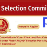 Notice Cancellation of Court Clerk post Post Category No. NR13124 by the Staff Selection Commission