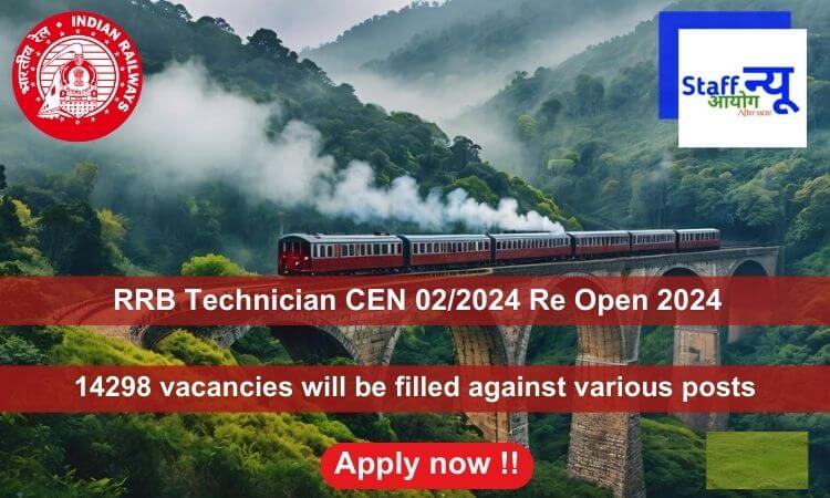 
                                                        RRB Technician CEN 02/2024 Re Open 2024, Apply Online for 14298 vacancies