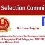 The SSC releases the Document Verification schedule for the SSC Post of Geographer Post Category no. NR23223 in the OO The Registrar General, India